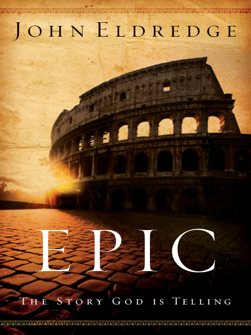 Title details for Epic by John Eldredge - Wait list